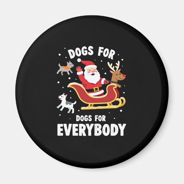 Dogs For Everybody Santa Funny Christmas Xmas (1) Magnet (Front)