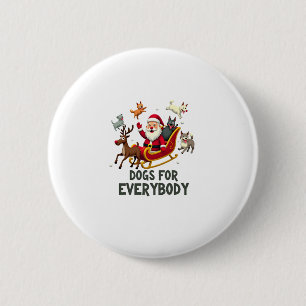 Dogs For Everybody Santa Funny Christmas Xmas (3) 6 Cm Round Badge