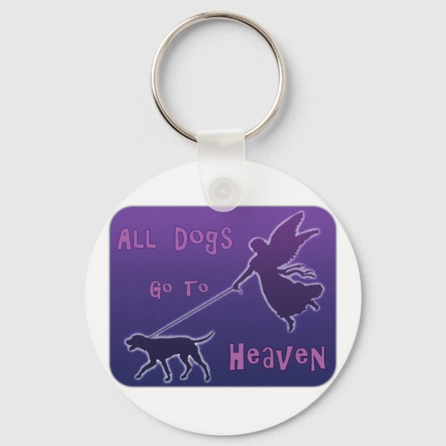 Dogs Go To Heaven Key Ring (Front)