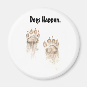 Dogs Happen Magnet