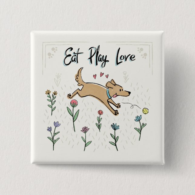 Dogs in the Garden II | Eat Play Love 15 Cm Square Badge (Front)