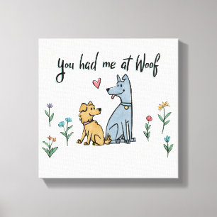 Dogs in the Garden III   You Had Me At Woof Canvas Print