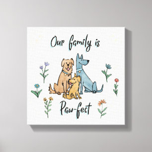 Dogs in the Garden IV   Our Family Is Paw-fect Canvas Print
