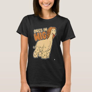 Dogs In Wig Wig Fake Hair T-Shirt