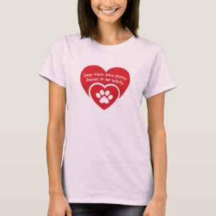dogs leave paw prints on our hearts T-Shirt