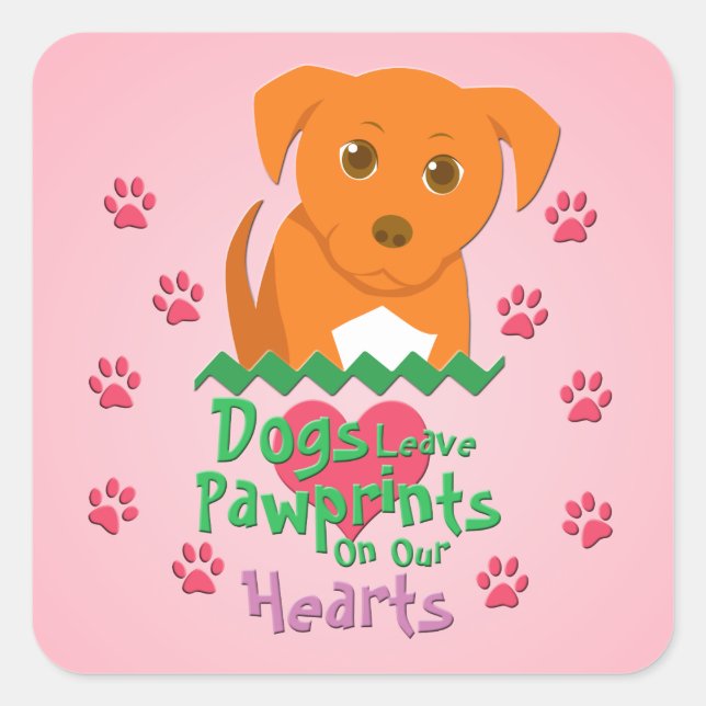 Dogs Leave Pawprints Square Sticker (Front)