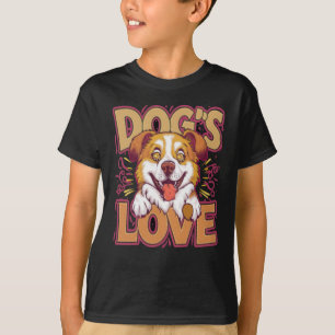 Dog's Love Pure Boundless Unconditional T-Shirt