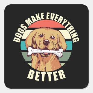 Dogs make Everything Better Retro Square Sticker