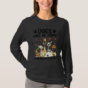 Dogs Make Me Happy Humans Make My Head Hurt Cute D T-Shirt
