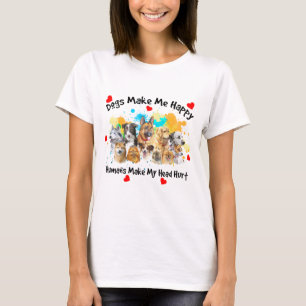 Dogs make Me happy, humans make my head hurt T-Shirt