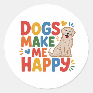 Dogs Make Me Happy Pet Love Inspirational Quote Classic Round Sticker