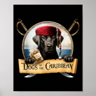 Dogs Of The Caribbean - Cute Black Labrador Pirate Poster