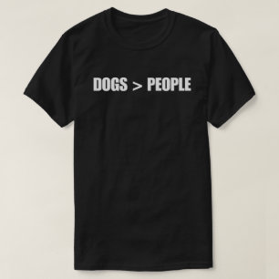 Dogs > People T-Shirt