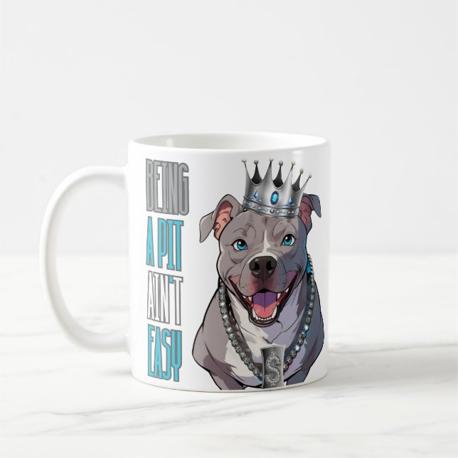 Dogs Pitbull "Being A Pit Ain't Easy" Classic Mug (Left)