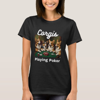 Dogs Playing Poker Corgis Dog Welsh Corgi T-Shirt