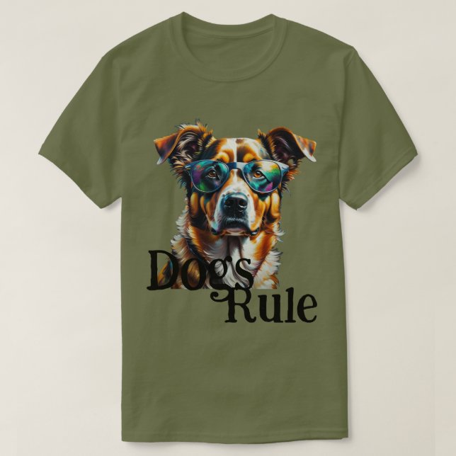 Dogs Rule Dog Wearing Sunglasses T-Shirt (Design Front)