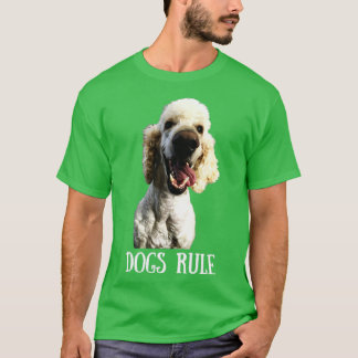 Dogs Rule T-Shirt