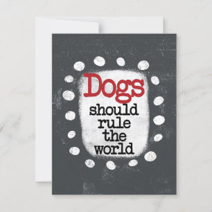 Dogs Should Rule The World Greeting Card