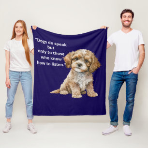 Dogs Speak Listening Quote Puppy Fleece Blanket