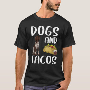 Dogs & Tacos German Shorthaired Pointer Mexican Fo T-Shirt