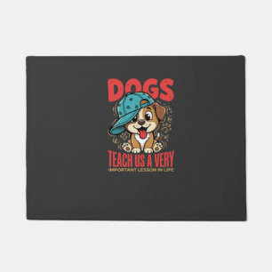 Dogs Teach Us Important Life Lessons Puppy Doormat