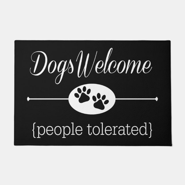 Dogs Welcome People Tolerated Outdoor Mat (Front)