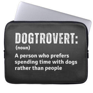 Dogtrovert Definition Funny Introverts Dog Parents Laptop Sleeve