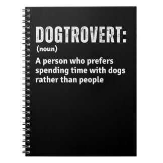 Dogtrovert Definition Funny Introverts Dog Parents Notebook