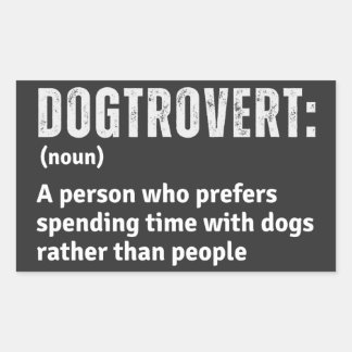 Dogtrovert Definition Funny Introverts Dog Parents Rectangular Sticker