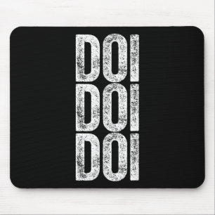 Doi Doi Doi Brainrot Gen Alpha Slang 67 Six Seven  Mouse Pad