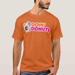 Doin Doughnuts Funny Racing Drift Enthusiast T-Shirt