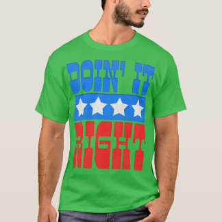 Doin It Right Motivational Typography Design 2 T-Shirt