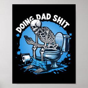 Doing Dad Dad Joke Skeleton Dad Funny Father's Day Poster