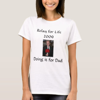 Doing it for Dad T-Shirt