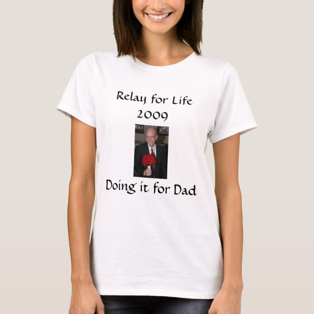 Doing it for Dad T-Shirt (Front)