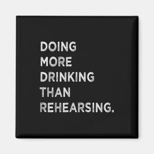 Doing More Drinking Than Rehearsing Funny Wedding Magnet