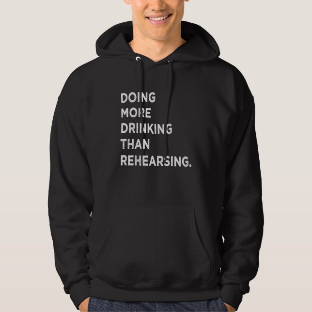 Doing More Drinking Than Rehearsing  Wedding Party Hoodie (Front)