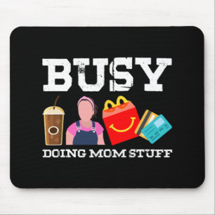Doing Mum Stuff Mama Mum Mothers Day Mouse Pad