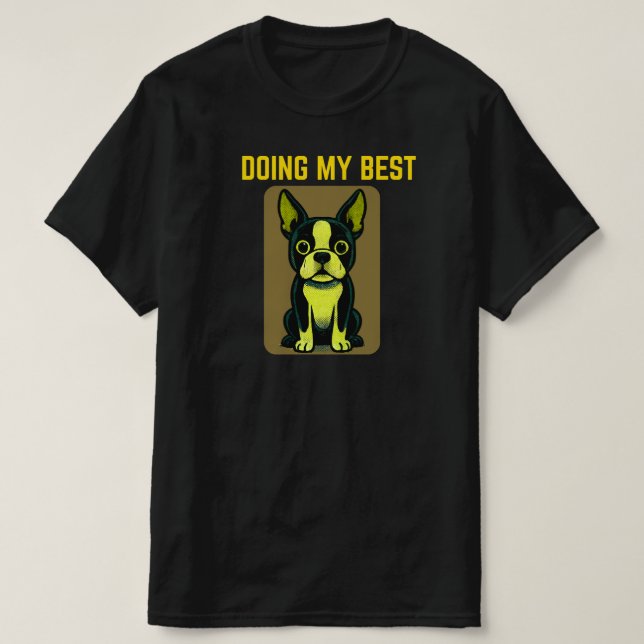 Doing My Best Cute Dog Cartoon Relatable Everyday  T-Shirt (Design Front)