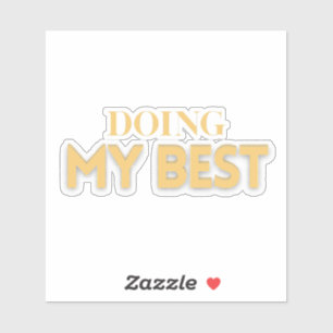 Doing My Best – Motivational Quote