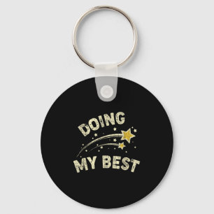 Doing My Best Motivational Saying Quote Key Ring
