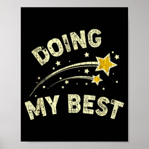 Doing My Best Motivational Saying Quote Poster