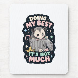 Doing my best opossum humour mouse pad