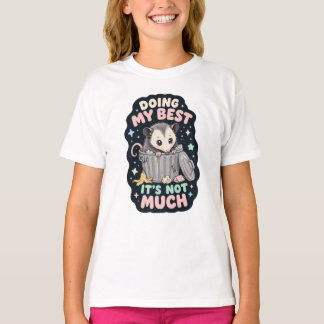 Doing my best opossum humour T-Shirt