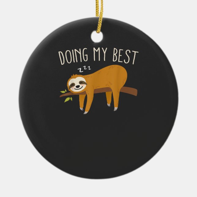 Doing My Best Sloth T-Shirt Ceramic Tree Decoration (Front)