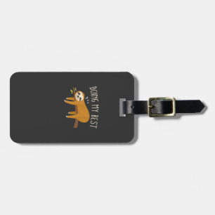 Doing My Best Sloth T-Shirt Luggage Tag