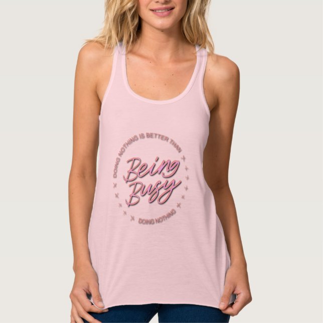 Doing nothing is better than being busy doing noth singlet (Front)