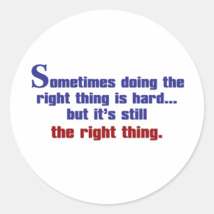 Doing the Right Thing Classic Round Sticker