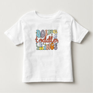 Doing Toddler Things T-Shirt
