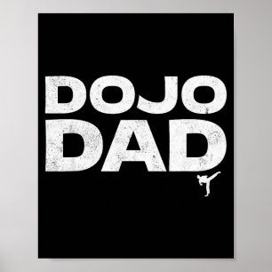 Dojo Dad Martial Arts Funny Father's Day Gift For Poster